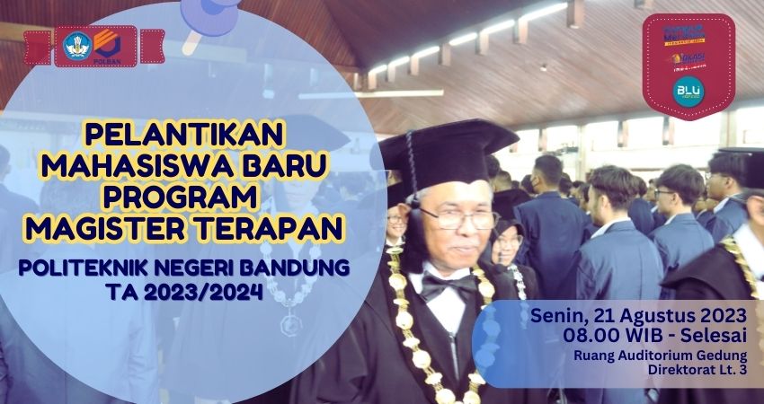 21 Agustus 2023 : Pelantikan Mahasiswa Baru Program Magister Terapan TA ...